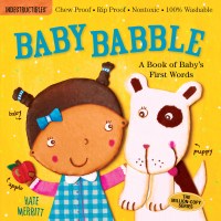 Indestructibles (The Original): Baby Babble: A Book of Baby’s First Words